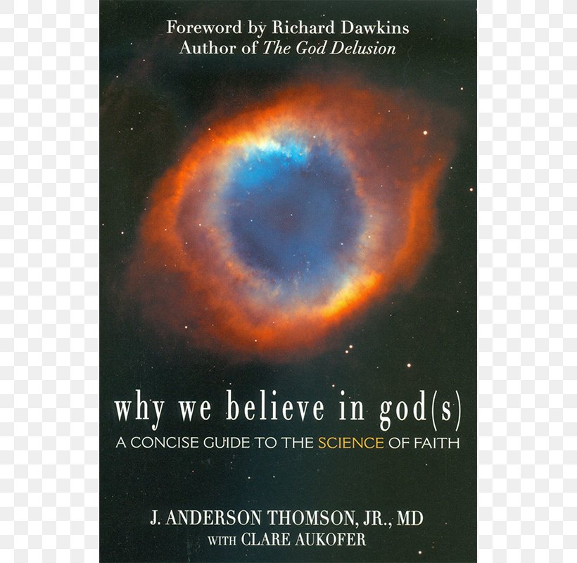 Why We Believe In God(s): A Concise Guide To The Science Of Faith Universe Planet, PNG, 800x800px, God, Astronomical Object, Atmosphere, Heat, Planet Download Free