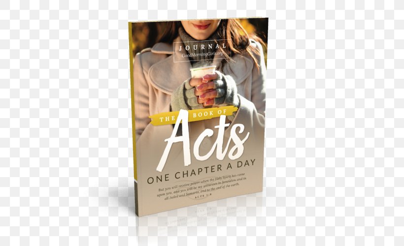 The Book Of Acts Journal: One Chapter A Day Bible Acts Of The Apostles The Book Of Judges Journal {for Guys} Women Living Well: Find Your Joy In God, Your Man, Your Kids, And Your Home, PNG, 500x500px, Bible, Acts Of The Apostles, Advertising, Bible Study, Book Download Free