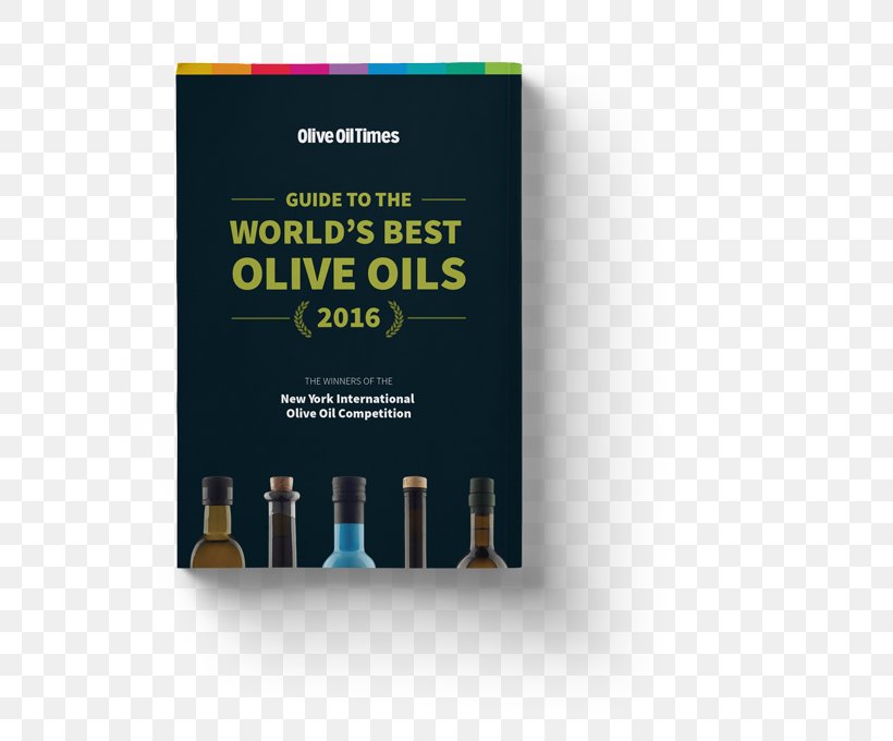 Guide To The World's Best Olive Oils 2017: The Winners Of The New York International Olive Oil Competition Brand, PNG, 600x680px, Olive Oil, Anchovy, Book, Brand, Canning Download Free