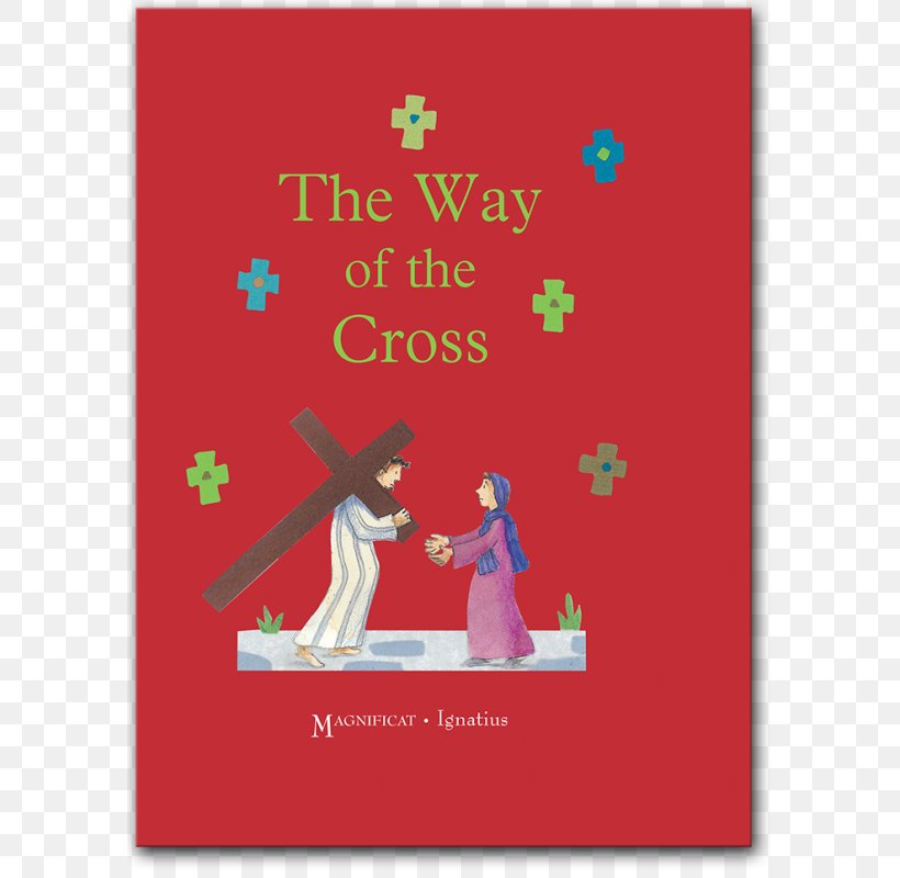 The Way Of The Cross Stations Of The Cross Book Finding Your Path Hardcover, PNG, 800x800px, Stations Of The Cross, Bible, Book, Catholicism, Child Download Free