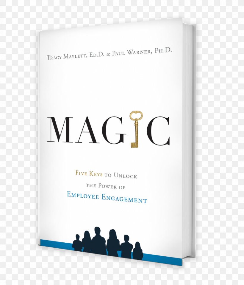 MAGIC: Five Keys To Unlock The Power Of Employee Engagement The Employee Experience: How To Attract Talent, Retain Top Performers, And Drive Results Amazon.com Management, PNG, 878x1024px, Amazoncom, Book, Brand, Business, Employee Engagement Download Free