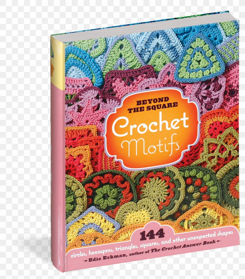 Beyond-the-Square Crochet Motifs Granny Square 150 Grannies à Crocheter, PNG, 1650x1875px, Crochet, Afghan, Book, Granny Square, Handicraft Download Free