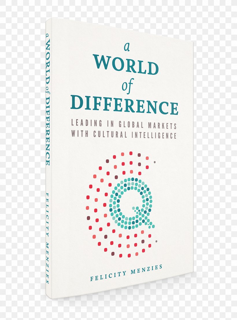 World Of Difference: Leading In Global Markets With Cultural Intelligence Leadership Business Creating Property Wealth In Any Market: How To Build A High Performance Property Portfolio Management, PNG, 1000x1351px, Leadership, Australia, Brand, Business, Human Resource Download Free