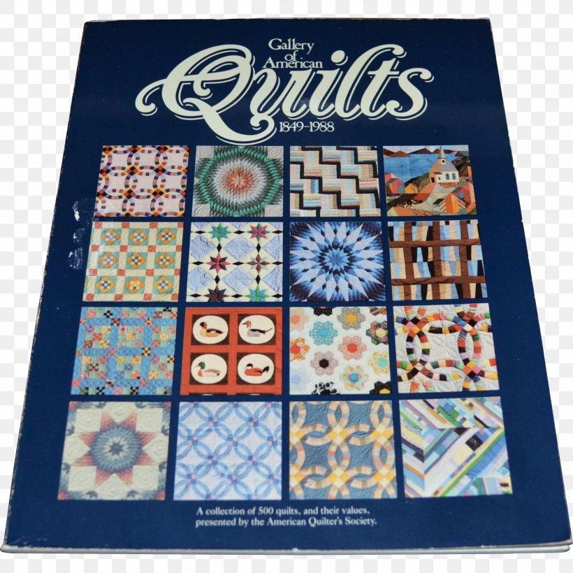 Gallery Of American Quilts 1849-1988 Quilting Patchwork Pattern, PNG, 1946x1946px, Quilt, Book, Craft, Linens, Material Download Free