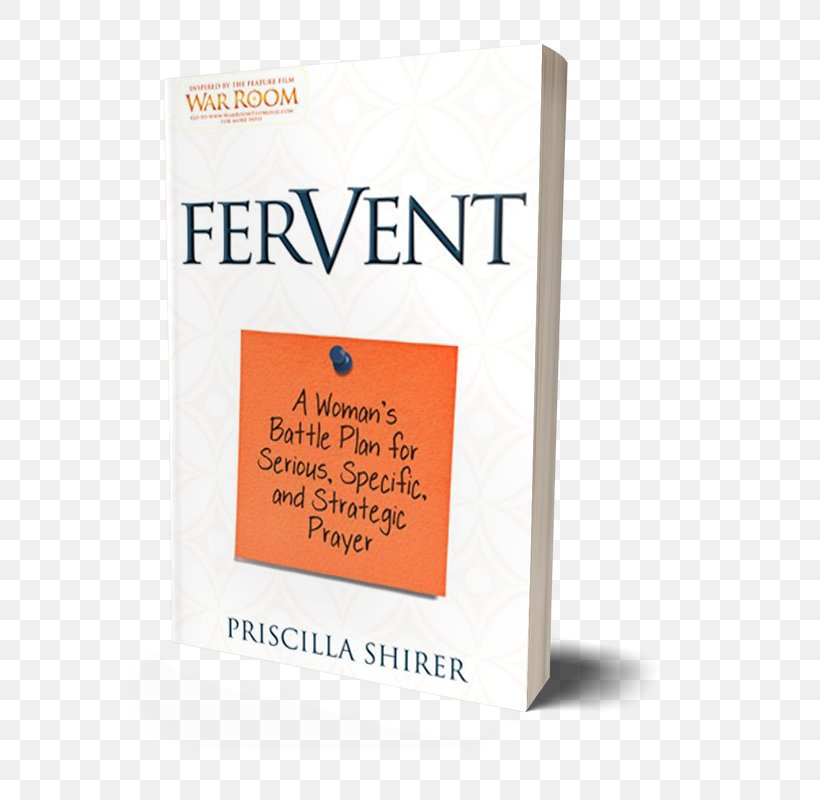 Fervent: A Woman's Battle Plan To Serious, Specific And Strategic Prayer Product Strategy Compact Disc Font, PNG, 808x800px, Strategy, Battle, Book, Compact Disc, Plan Download Free