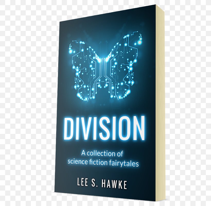 Division: A Collection Of Science Fiction Fairytales Dune Grave Beginnings Untamed Domechild, PNG, 579x800px, Dune, Advertising, Author, Book, Brand Download Free