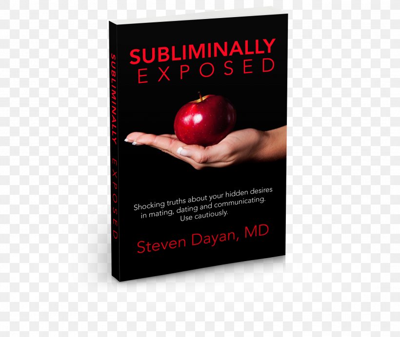 Subliminally Exposed Dr. Steven H. Dayan, MD Subliminal Stimuli Book Morgan James Publishing, PNG, 2550x2152px, Subliminal Stimuli, Advertising, Author, Bestseller, Book Download Free