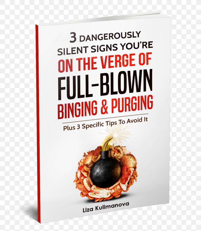 Binge Eating Bulimia Nervosa Purging Disorder Overeating Food Addiction, PNG, 1200x1384px, Binge Eating, Advertising, Behavior, Book, Bulimia Nervosa Download Free