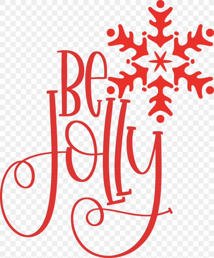 Be Jolly Christmas New Year, PNG, 2496x3000px, Be Jolly, Calligraphy, Christmas, Christmas Archives, Data Download Free