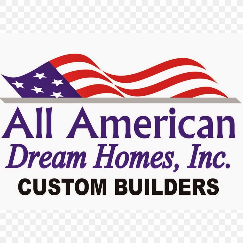 All American Dream Homes, Inc. House Custom Home, PNG, 1000x1000px, House, Advertising, Architectural Engineering, Area, Banner Download Free