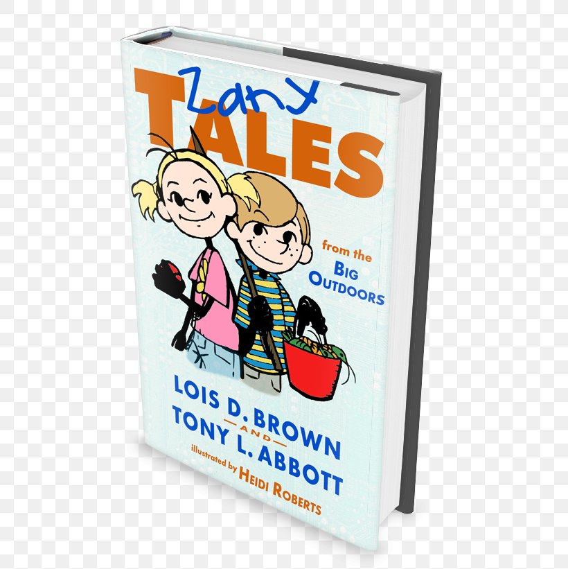 Zany Tales Book Author Wild Adventures Paperback, PNG, 547x821px, Book, Adventure, Author, Autobiography, Cartoon Download Free