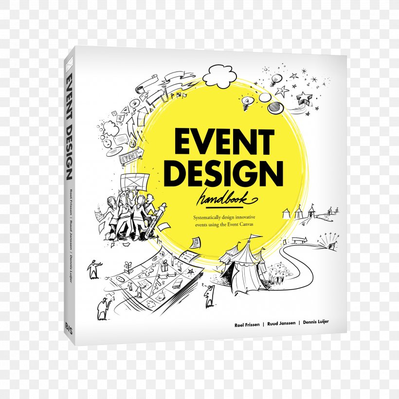 Event Design Handbook: Systematically Design Innovative Events Using The Event Canvas Event Management Planning, PNG, 2480x2480px, Event Management, Art, Brand, Business, Catering Download Free