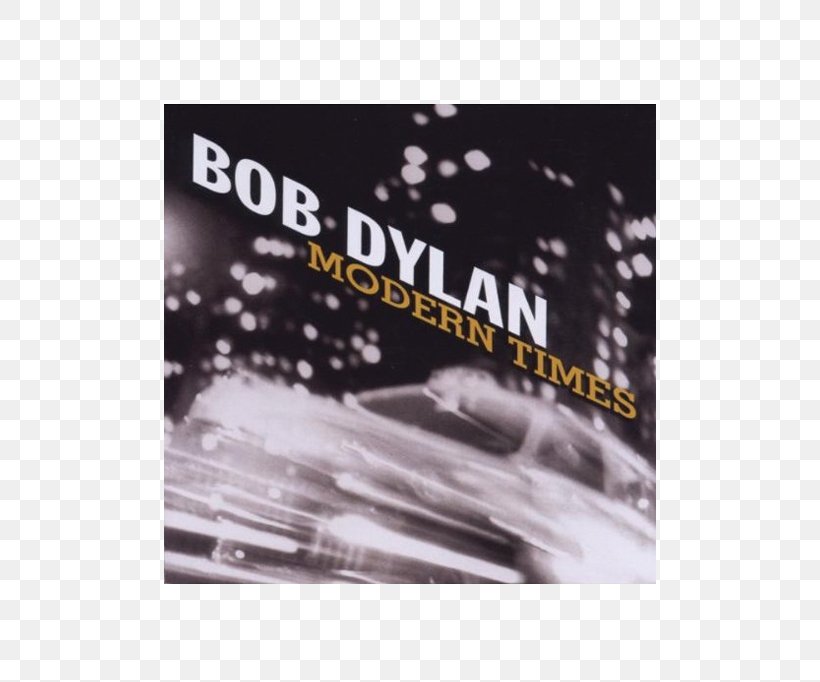 Modern Times Bob Dylan Album The Bootleg Series Volumes 1–3 (Rare & Unreleased) 1961–1991 Song, PNG, 500x682px, Modern Times, Advertising, Album, Black And White, Bob Dylan Download Free