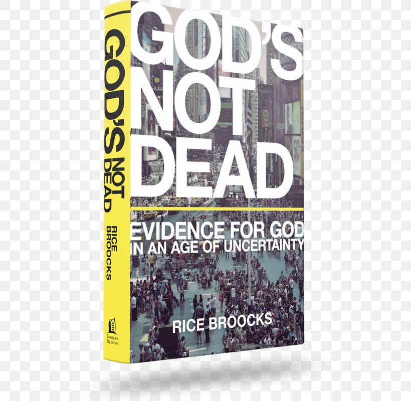 God's Not Dead: Evidence For God In An Age Of Uncertainty Man, Myth, Messiah: Answering History's Greatest Question Book, PNG, 678x800px, Book, Brand, Disciple, Dvd, Every Nation Churches Ministries Download Free