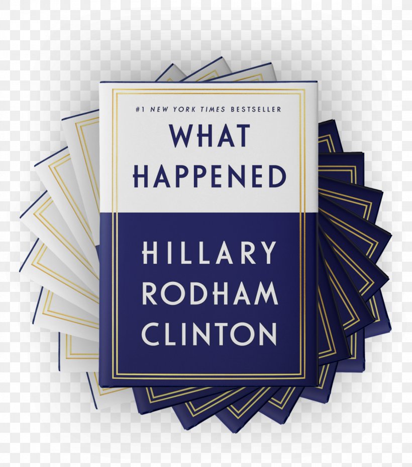 What Happened United States Prodigy US Presidential Election 2016 Book, PNG, 1160x1314px, What Happened, Audiobook, Author, Bernie Sanders, Book Download Free