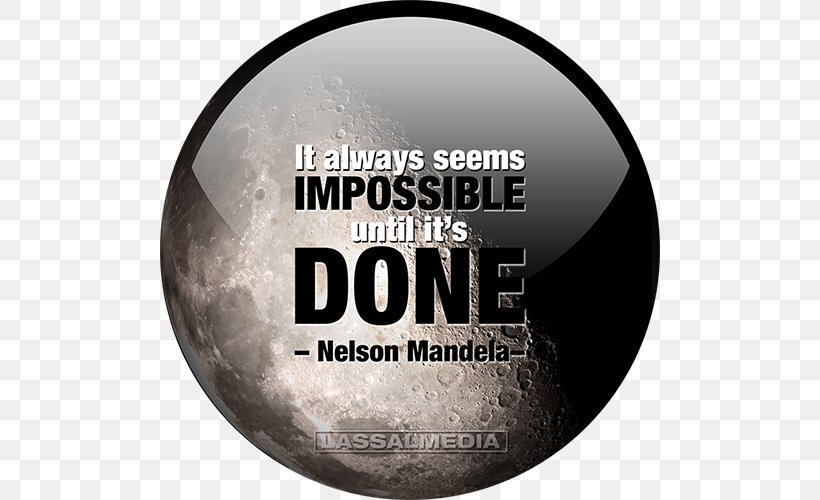 It Always Seems Impossible Until It's Done. The Best Way Out Is Always Through. You Just Can't Beat The Person Who Never Gives Up. Quotation Cloth Napkins, PNG, 500x500px, Quotation, Amyotrophic Lateral Sclerosis, Babe Ruth, Brand, Cloth Napkins Download Free
