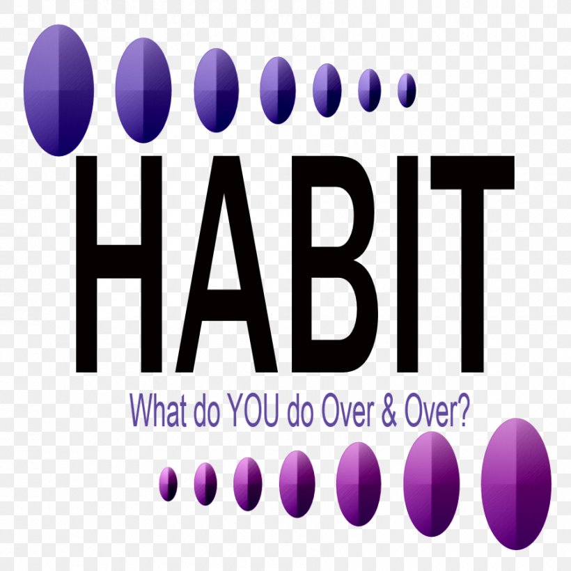 We Are What We Repeatedly Do. Excellence, Then, Is Not An Act, But A Habit. Bad Habit The Leader In Me Lifestyle, PNG, 900x900px, Habit, Bad Habit, Brand, Leader In Me, Lesson Download Free