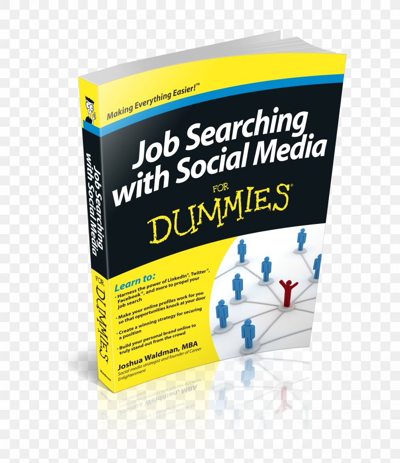 Job Searching With Social Media For Dummies Brainfluence: 100 Formas De Convencer Y Persuadir A Través Del Neuromarketing Social Media Marketing For Dummies How To Find A New Job, PNG, 2850x3300px, For Dummies, Book, Book Cover, Book Review, Brand Download Free