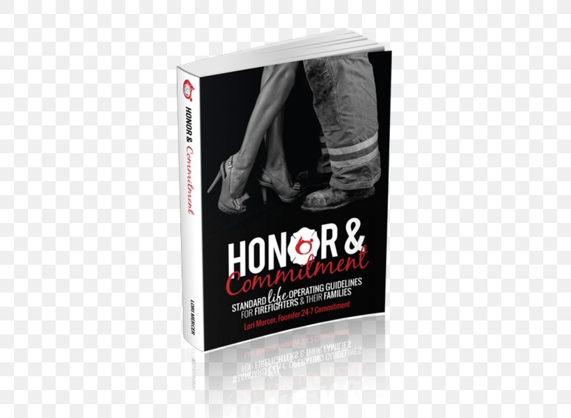 Honor & Commitment: Standard Life Operating Guidelines For Firefighters & Their Families Marriage Wife Fire Department, PNG, 437x600px, Firefighter, Brand, Dating, Emergency Medical Technician, Family Download Free