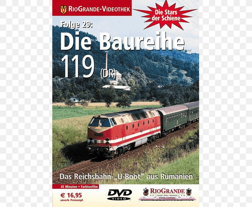 Rail Transport Train Railroad Car Locomotive Die Stars Der Schiene: Die Baureihe 119_1tn(_1tnD_1tnR_1tn) : Das Reichsbahn-
