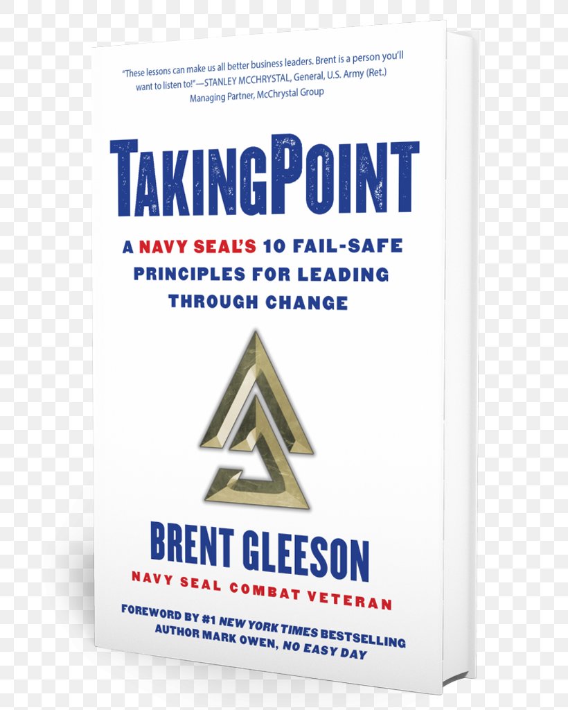TakingPoint: A Navy SEAL's 10 Fail Safe Principles For Leading Through Change United States Navy SEALs The Navy SEAL Art Of War: Leadership Lessons From The World's Most Elite Fighting Force Amazon.com Book, PNG, 770x1024px, United States Navy Seals, Amazoncom, Area, Audible, Author Download Free