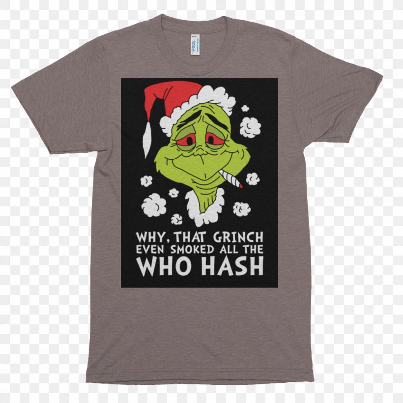 How The Grinch Stole Christmas! T-shirt The Cat In The Hat Smoking, PNG, 1000x1000px, Grinch, Bluza, Brand, Cannabis, Cannabis Smoking Download Free