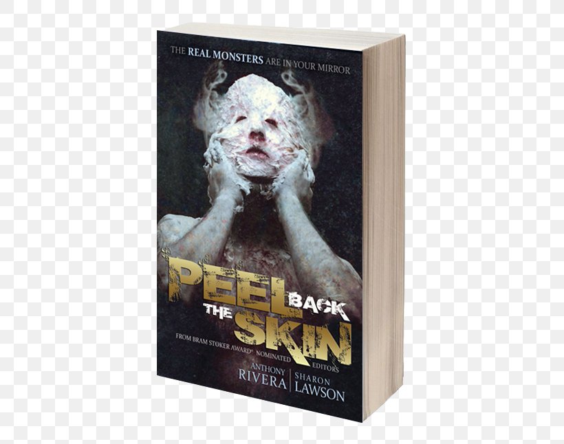 Peel Back The Skin: Anthology Of Horror Short Stories 18 Wheels Of Horror: A Trailer Full Of Trucking Terrors Ominous Realities: Anthoogy Of Dark Speculative Horrors Amazon.com Book, PNG, 415x646px, Amazoncom, Anthology, Book, Fiction, Horror Download Free