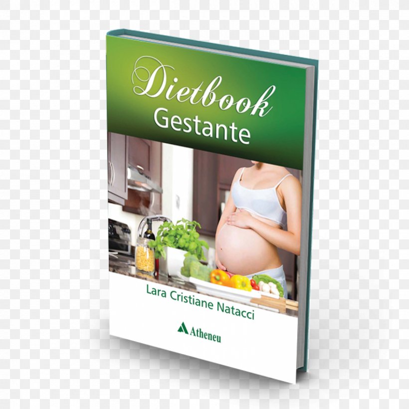 Dietbook Gestante Nutrição – Da Gestação Ao Envelhecimento Pregnancy Nutrition, PNG, 1200x1200px, Pregnancy, Advertising, Book, Childbirth, Clinical Nutrition Download Free