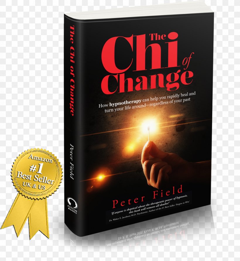 The Chi Of Change Book Hypnosis Hypnotherapy Psychology, PNG, 941x1024px, Book, Bestseller, Book Review, Brand, Depression Download Free