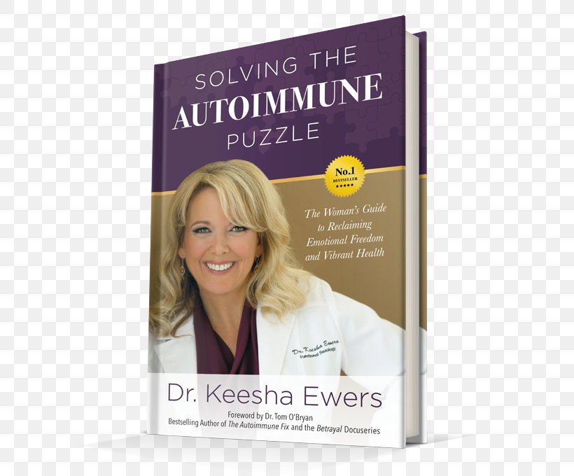 Solving The Autoimmune Puzzle: The Woman's Guide To Reclaiming Emotional Freedom And Vibrant Health Keesha Ewers Book Autoimmune Disease, PNG, 600x680px, Book, Advertising, Autoimmune Disease, Brand, Disease Download Free