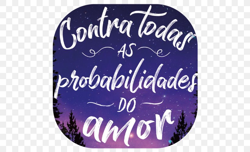 Contra Todas As Probabilidades Do Amor Book Amazon.com Love Bokförlag, PNG, 500x500px, Book, Amazoncom, Author, Bookshop, Brand Download Free