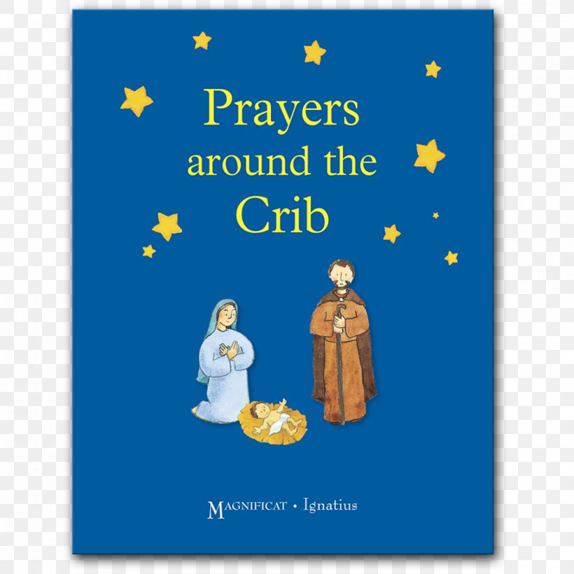 Prayers Around The Crib: CTS Children's Books Praying With The Holy Spirit Praying At Mass Guadalupe Mysteries: Deciphering The Code, PNG, 2000x2000px, Prayer, Author, Book, Child, Christmas Download Free