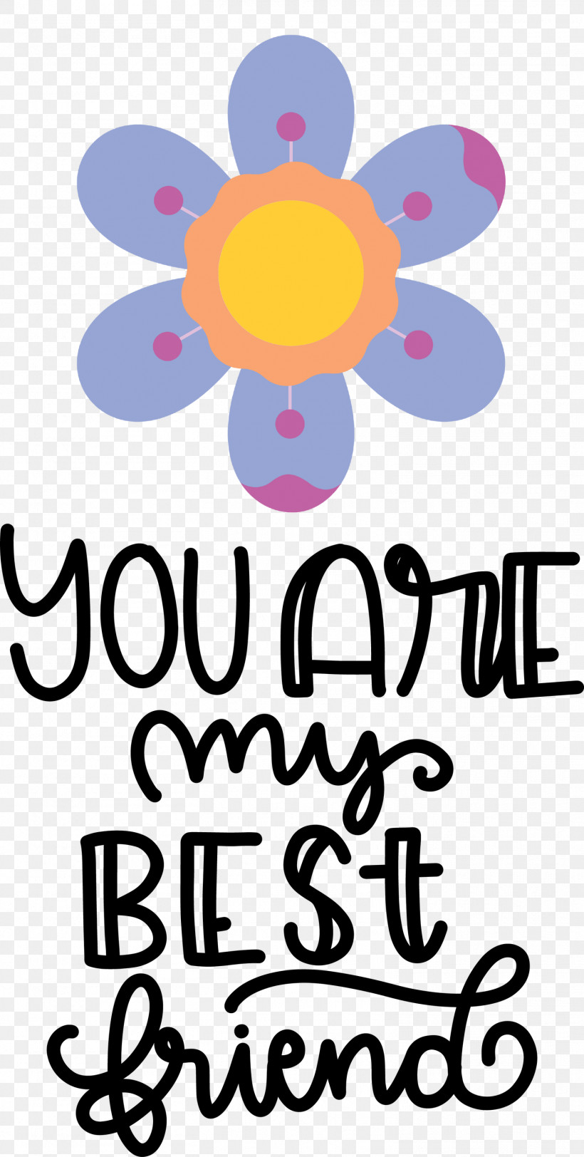 Best Friends You Are My Best Friends, PNG, 1514x2999px, Best Friends, Biology, Floral Design, Flower, Happiness Download Free