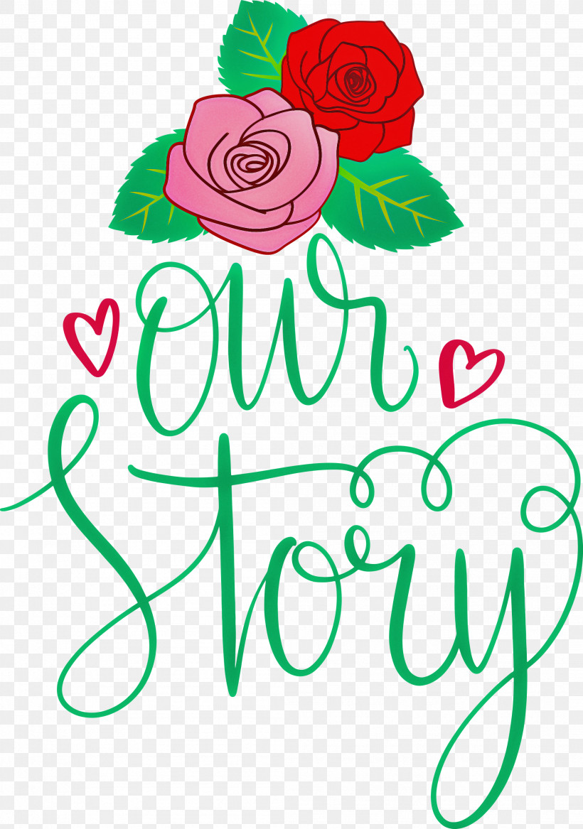 Our Story Love Quote, PNG, 2107x3000px, Our Story, Cricut, Cut Flowers, Floral Design, Garden Roses Download Free