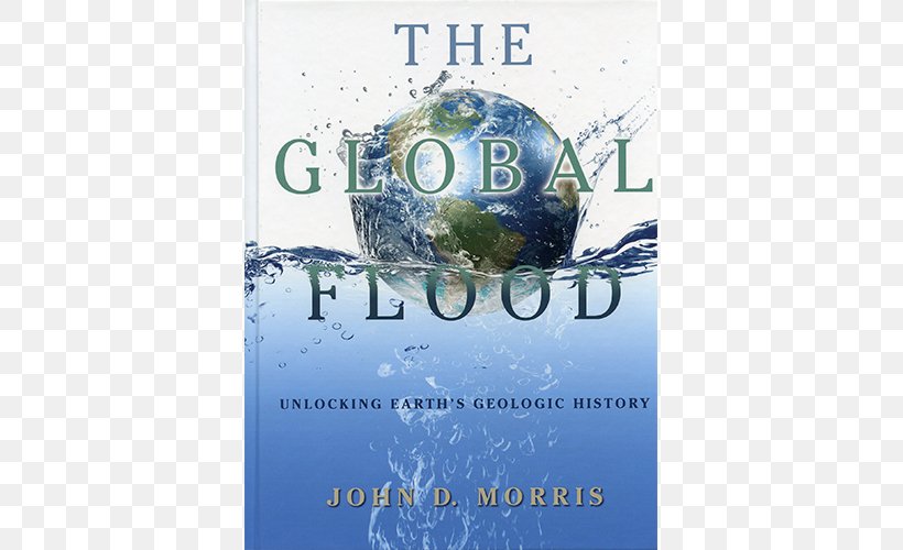 The Global Flood: Unlocking Earth's Geologic History Institute For Creation Research Geology Flood Myth, PNG, 500x500px, Earth, Advertising, Brand, Creation Science, Earth Science Download Free