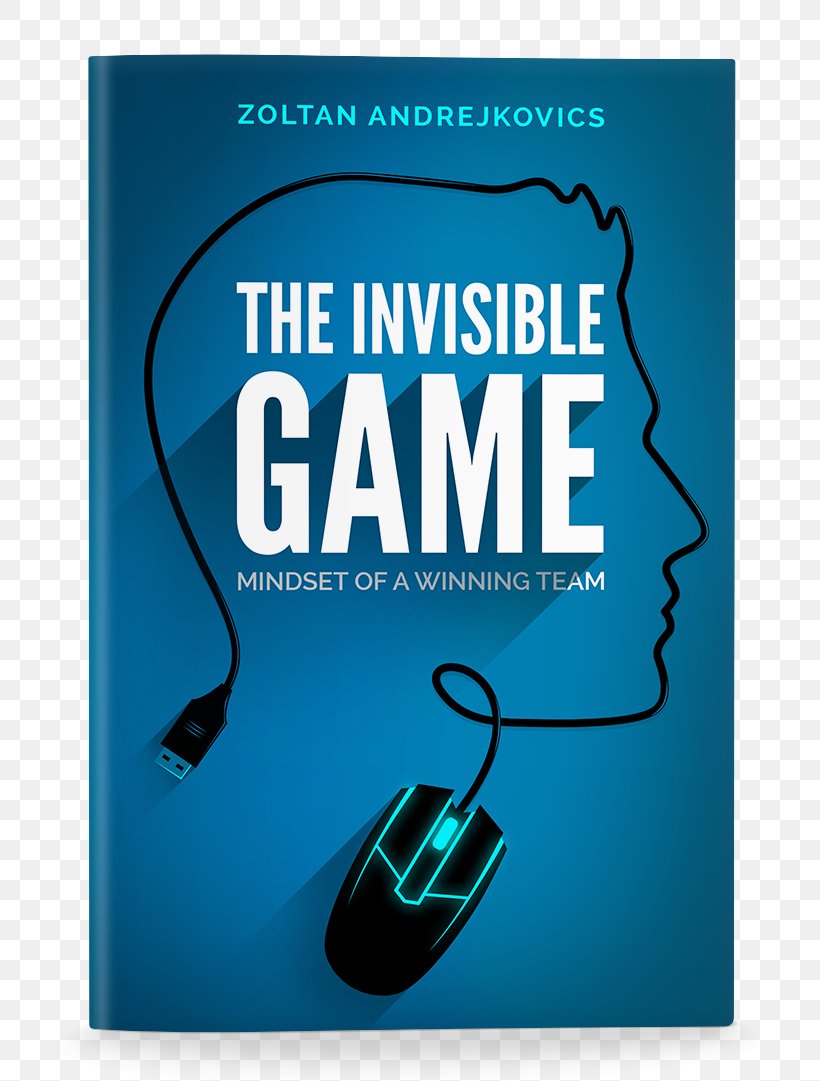 The Invisible Game: Mindset Of A Winning Team Dota 2 League Of Legends Counter-Strike: Global Offensive Video Game, PNG, 800x1081px, Dota 2, Advertising, Amazoncom, Book, Brand Download Free