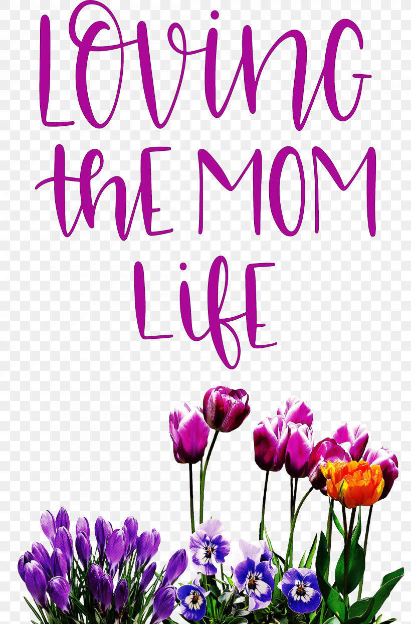 Mothers Day Mothers Day Quote Loving The Mom Life, PNG, 2214x3362px, Mothers Day, Pansy Download Free