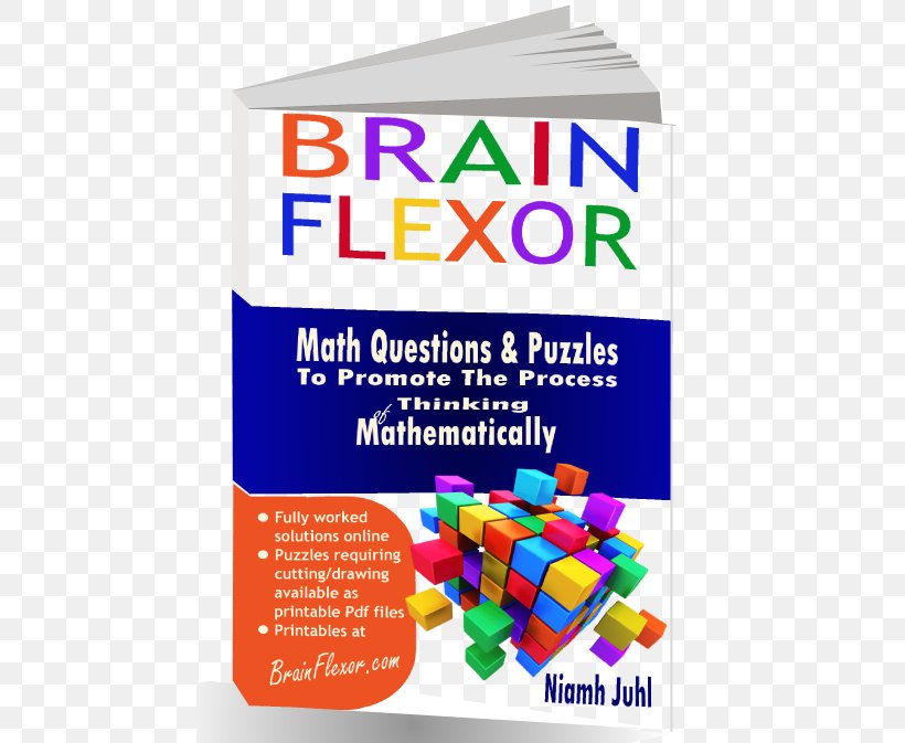 Brain Flexor: Math Questions And Puzzles To Promote The Process Of Thinking Mathematically Mathematics Riddle, PNG, 464x673px, Thinking Mathematically, Book, Brain, Cartoon, Dissection Puzzle Download Free