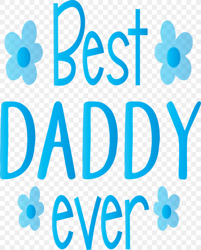 Best Daddy Ever Happy Fathers Day, PNG, 2409x2999px, Best Daddy Ever, Aqua M, Father, Fathers Day, Happy Fathers Day Download Free
