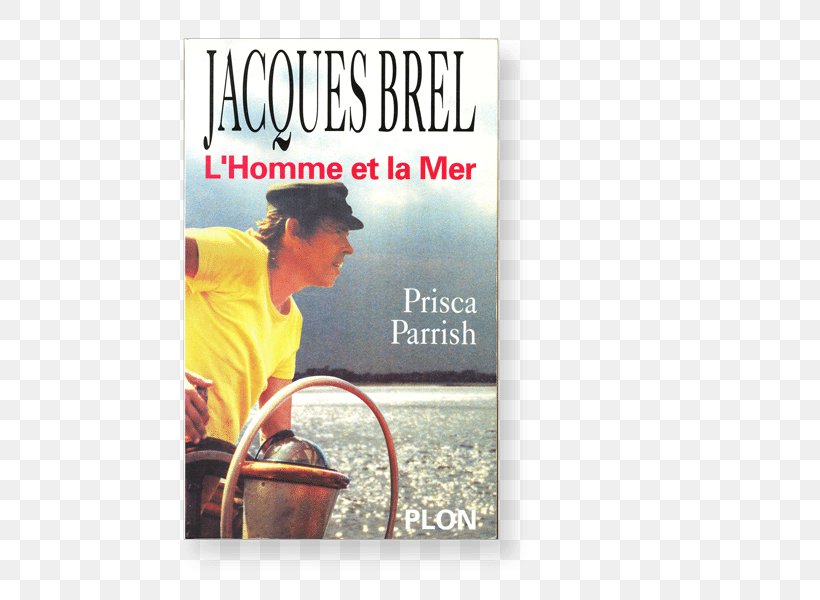 Les Mousses: De Colbert à Nos Jours Jacques Brel: L'homme Et La Mer Si Près Du Cap Horn Alain Gerbault Book, PNG, 600x600px, Book, Advertising, Boating, Brand, Sailing Download Free