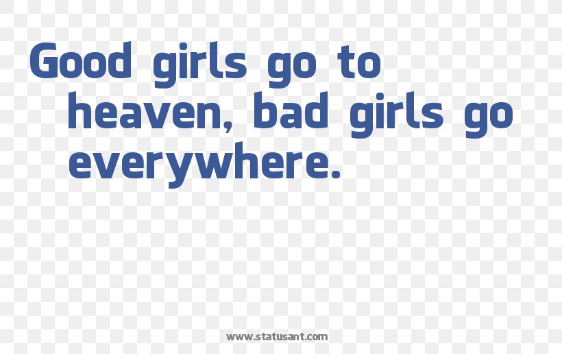 Good Girls Go To Heaven (Bad Girls Go Everywhere) Woman Social Status Brand, PNG, 756x516px, Watercolor, Cartoon, Flower, Frame, Heart Download Free