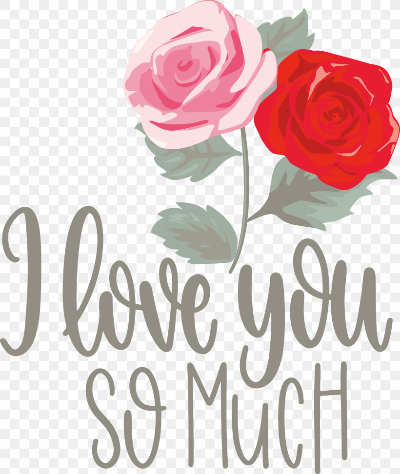 I Love You So Much Valentines Day Love, PNG, 2530x3000px, I Love You So Much, Cut Flowers, Family, Floral Design, Flower Download Free