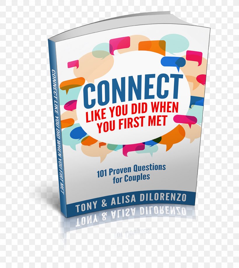 Connect Like You Did When You First Met: 101 Proven Questions For Couples Book Dating Significant Other, PNG, 1000x1121px, Book, Brand, Communication, Conversation, Couple Download Free