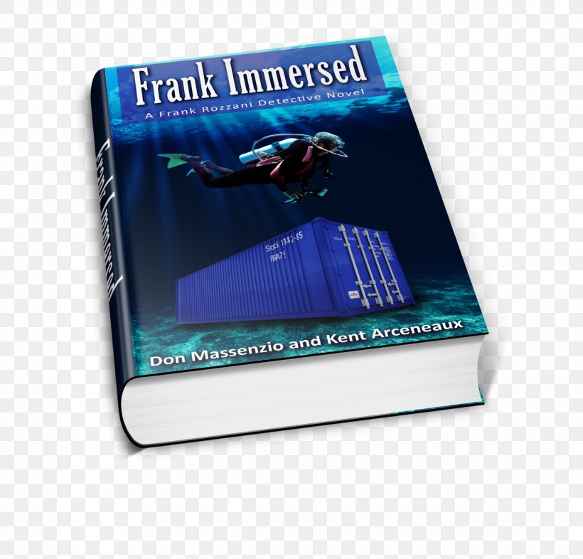 Frank Immersed: A Frank Rozzani Detective Story Book Amazon.com Writing Fiction, PNG, 1200x1151px, Book, Amazon Kindle, Amazoncom, Author, Book Signing Download Free