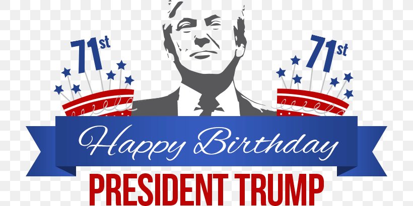 Donald Trump President Of The United States Birthday Cake, PNG, 718x410px, Donald Trump, Advertising, Birthday, Birthday Cake, Brand Download Free