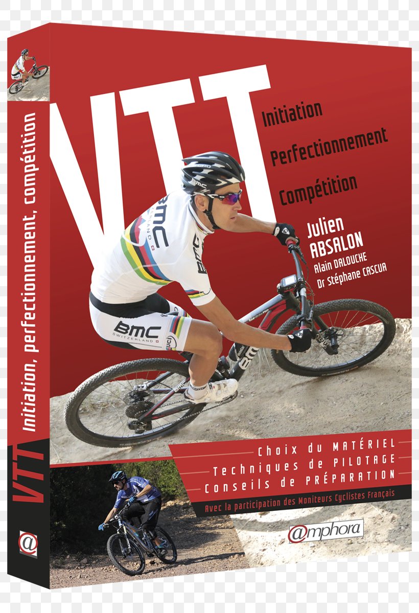 Cycling VTT, S'initier Et Progresser VTT: Initiation, Perfectionnement, Compétition Road Bicycle Downhill Mountain Biking, PNG, 800x1200px, Cycling, Advertising, Athlete, Bicycle, Bicycle Accessory Download Free