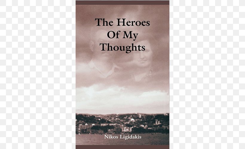The Heroes Of My Thoughts: True Heroes Will Make You Believe In Yourself Amazon.com Paperback Book Hardcover, PNG, 500x500px, Amazoncom, Amazon Kindle, Audiobook, Author, Bibliography Download Free