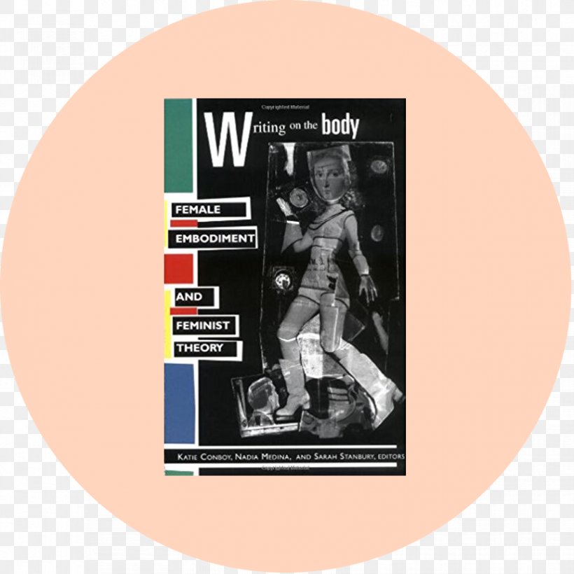 Writing On The Body: Female Embodiment And Feminist Theory Book Feminism Femininity, PNG, 864x864px, Book, Anthology, Book Review, Brand, Female Download Free