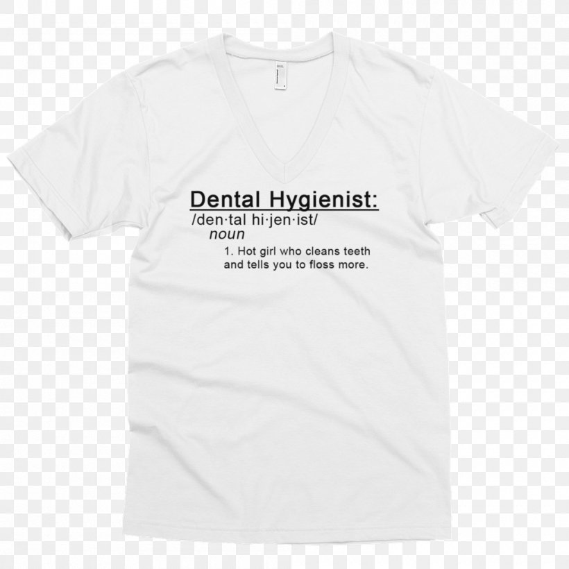 T-shirt Dental Hygienist Dentistry Dental Assistant, PNG, 1000x1000px, Tshirt, Active Shirt, Brand, Clothing, Crew Neck Download Free