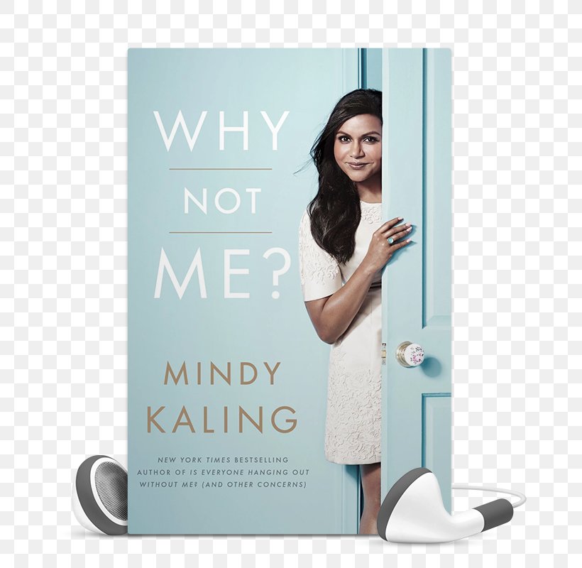 Why Not Me? Is Everyone Hanging Out Without Me? (And Other Concerns) Book Author, PNG, 665x800px, Book, Advertising, Audiobook, Author, Barnes Noble Download Free